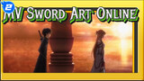 Sword Art Online | MV SAO_2
