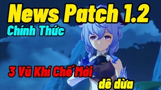 [Genshin Impact ]Thông Tin Chính Thức Về Patch 1.2 ,Chế Tạo Luôn Lưu Nguyệt Châm Cho Zhongli Hay Chờ