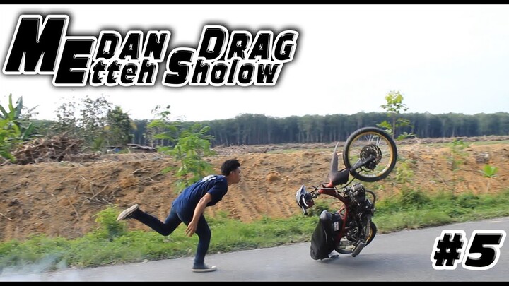 Etteh Latihan Balap Liar  - Medan Drag Etteh Sholow Part 5