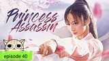 C-Drama/Princess Assassin episode 40