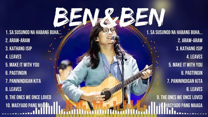 Ben&Ben 2024 Greatest Hit🔥🔥