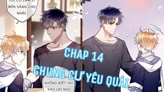 [ Truyện tranh đam mỹ ] Chung Cư Yêu Quái - Chap 14: Bạn cũ và thiên địch