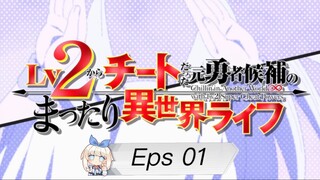 Lv2 kara Cheat datta Motoyuusha Kouho no Mattari Isekai Life - EP 01