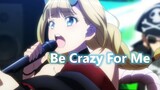 [Khổng Minh Thích Tiệc Tùng] Chèn bài hát "Be Crazy For Me" phiên bản đầy điên rồ (chữ Hán)