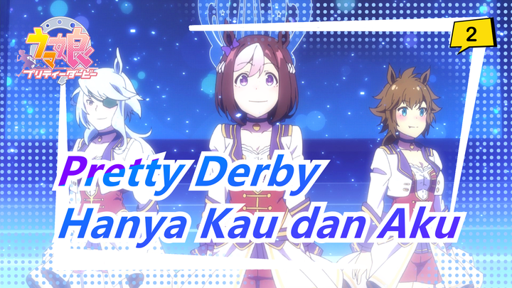 Uma Musume: Pretty Derby | [Tokai Teio & Mejiro McQueen] Janji yang Hanya Milik Kau dan Aku_2