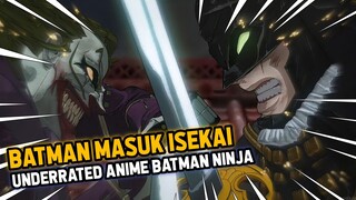 Ketika Batman Berlatar  Di Jepang [ BATMAN NINJA THE MOVIE ]