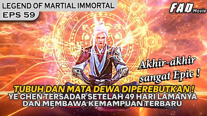 SELURUH PRAKTlSI BERP3RANG MEMPEREBUTKAN MATA YE CH3N !!  - Alur Cerita Legend Of Xianwu Eps 59