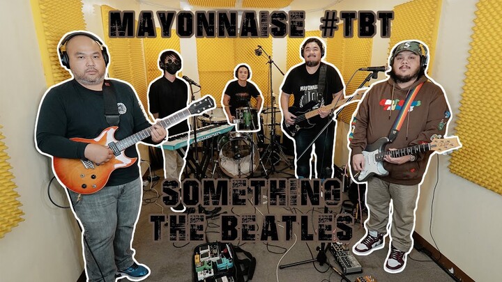 Something - The Beatles | Mayonnaise #TBT