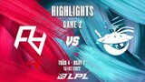 RA vs AL | Highlights - Game 2 | Tuần 4 Ngày 7 | LPL Mùa Xuân 2022