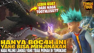 SELURUH ALUR CERITA!! SI BOC4H PENGENDALI NAGA!! - ALUR CERITA