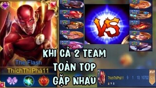 Trận Đấu Đỉnh Cao Khi 2 Team Toàn Top Gặp Nhau Top.1 The Flash Huỷ Diệt Team Bạn Ra Sao