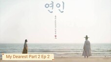 My Dearest Part 2 Ep 2 Eng Sub