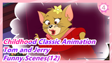 [Childhood classic animation: Tom and Jerry] Funny Scenes(12)_4