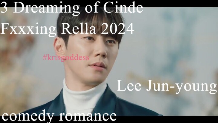 3 Dreaming of Cinde Fxxxing Rella Eng Sub 2024 Lee Jun-young