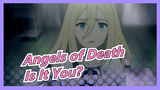 Angels of Death
Is It You?