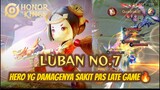 Luban No.7 - Hero yg Damagenya Sakit pas Late Game 🔥 #HOK #HonorOfKing