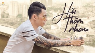 Hỏi Thăm Nhau - Lê Bảo Bình