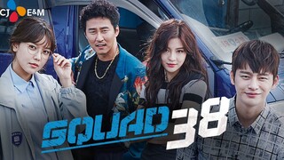 Squad 38 Ep.4 Eng. Sub