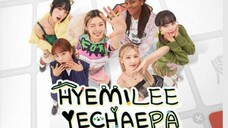 HyeMiLeeYeChaePa - eps. 08 (sub indo)