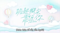 Nhón Chân Để Đến Gần Người EP 16 [Sub Việt]