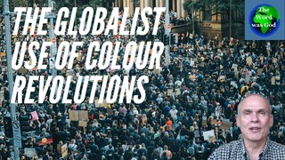 The Globalist Use Of Colour Revolutions