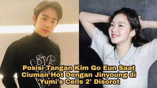 Posisi Tangan Kim Go Eun Saat C!uman Dengan Jinyoung di 'Yumi's Cells 2' Disorot