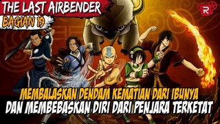 MELARIKAN DIRI PENJARA SUPER KETAT DAN MEMBALASKAN DENDAM - Alur AVATAR THE LAST AIRBENDER PART 19