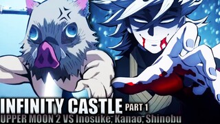 INFINITY CASTLE - Upper Moon Rank 2 vs Inosuke, Kanao, & Shinobu / Demon Slayer