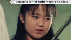 Turboranger episode 8