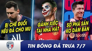 TIN BÓNG ĐÁ TRƯA 7/7: Messi bị chê KHÔNG ĐỦ SỨC đá cho MU? MU bị gọi là gánh xiếc vì Ronaldo