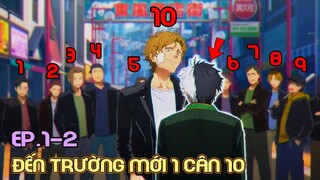 " Bá Vương Học Đường " Tập 1-2 | Tóm Tắt Anime