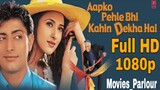 Aapko apehle bhi kahi dekha hai _ full movie