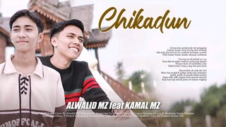 Alwalid MZ Feat Kamal MZ - Chikadun ( Cover )