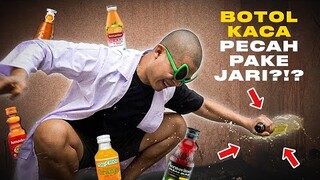 ADEK KAKAK NIH BOSH! MECAHIN BOTOL KACA PAKE JARI!?!?! EMANG BISA ? #EXPERIMENK