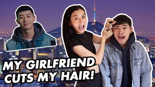 MY GIRLFRIEND CUTS MY HAIR - ITAEWON CLASS (STAY AT HOME) | WE DUET