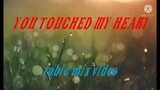 you touch my heart by: joyce bond
