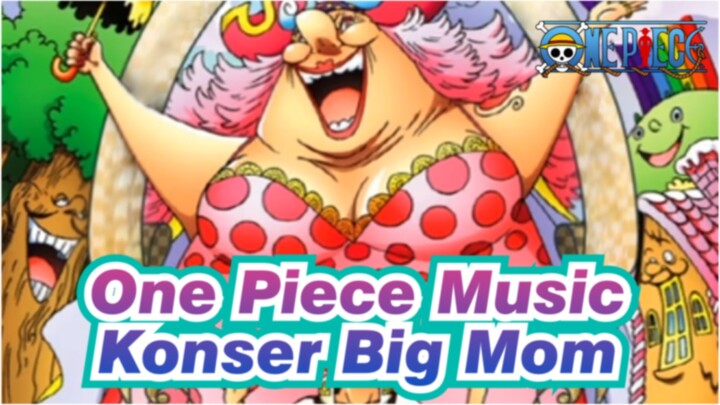 [One Piece Music] Nations Arc Konser OST~ Big Mom / Selamat datang di pulau kue~_A