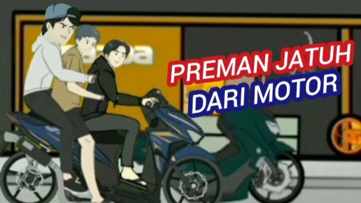 PREMAN JATUH DARI MOTOR