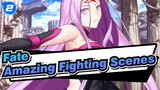 Fate|[HD picture quality]Amazing Fighting Scenes(Funding is burning)_2