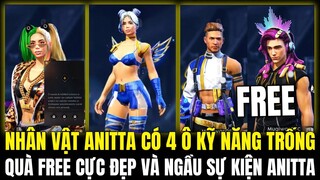 (Free Fire) TẤT CẢ QUÀ FREE SỰ KIỆN ANITTA SKIN SÚNG AK CỰC MẠNH, NHÂN VẬT MỚI CÓ 4 Ô KỸ NĂNG TRỐNG