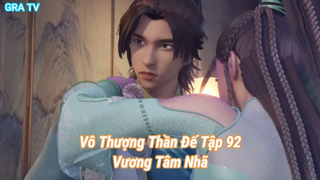 Vô Thượng Thần Đế Tập 92-Vương Tâm Nhã