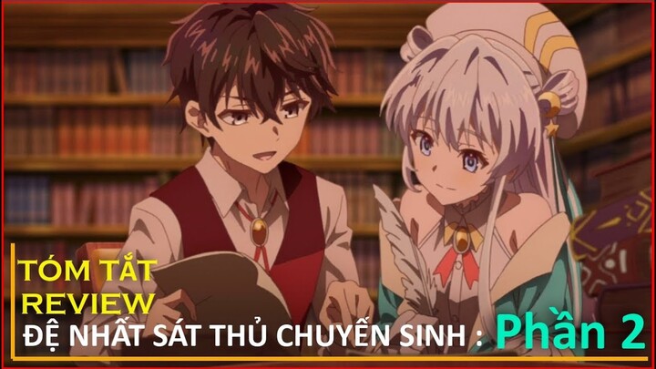 review phim : ĐỆ NHẤT SÁT THỦ CHUYỂN SINH  PHẦN 2 ||  TÓM TẮT ANIME HAY