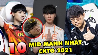 BXH TOP 10 đường giữa mạnh nhất tại kỳ Chung kết thế giới 2021 LMHT | CKTG 2021