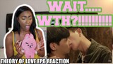 ทฤษฎีจีบเธอ Theory of Love | EP 6 Reaction + ENG SUBS!
