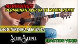SEMAKIN RUMIT‼️ PERMAINAN ALIP BA TA | SAMSARA | REACTION VIDEO