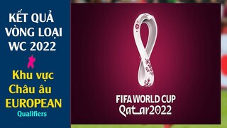 Kết quả bóng đá vòng loại world cup 2022 - châu âu