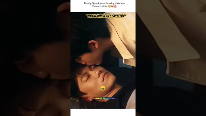 🥹🤧 unknown series upcoming spoiler🚨(Qian loving side for yuan)👨‍❤️‍👨🌈#bldrama #blseries #shorts #bl