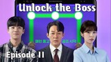 (Sub Indo) Unlock the Boss Ep.11 (2022)