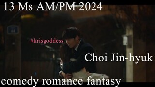 13 Ms AM/PM 2024 Choi Jin-hyuk Eng sub 낮과 밤이 다른 그녀