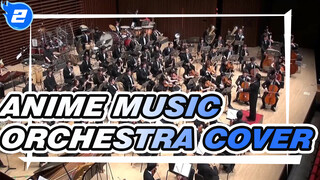 [Orchestra] Anime Music Medley 1_2